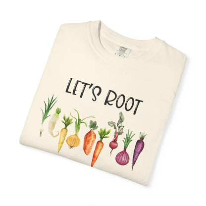 Let's Root For Each Other - Comfort Colors Shirt