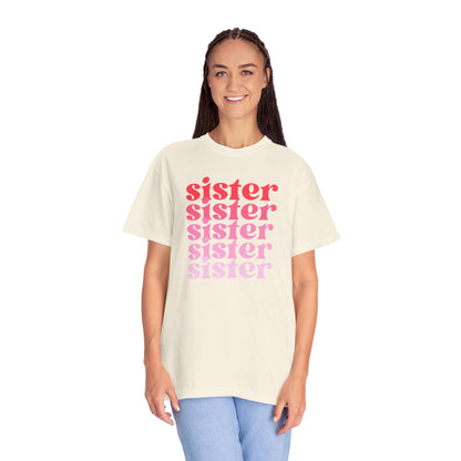 Sister (Pink) - Comfort Colors Shirt