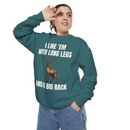 I Like 'Em With Long Legs And A Big Rack - Comfort Colors Sweatshirt