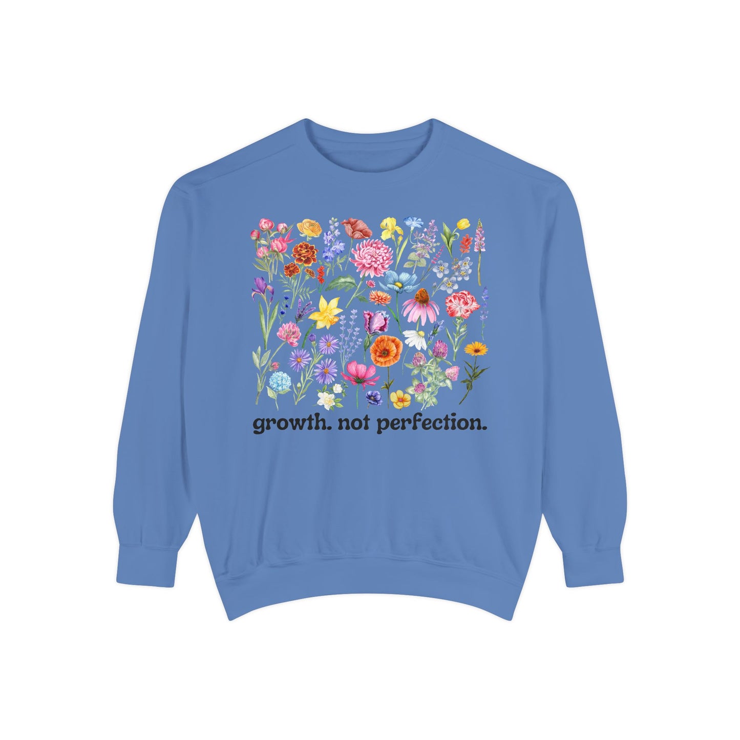 Growth, Not Perfection - Comfort Colors Sweatshirt