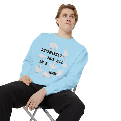 Definitely Not All In A Row - Comfort Colors Sweatshirt