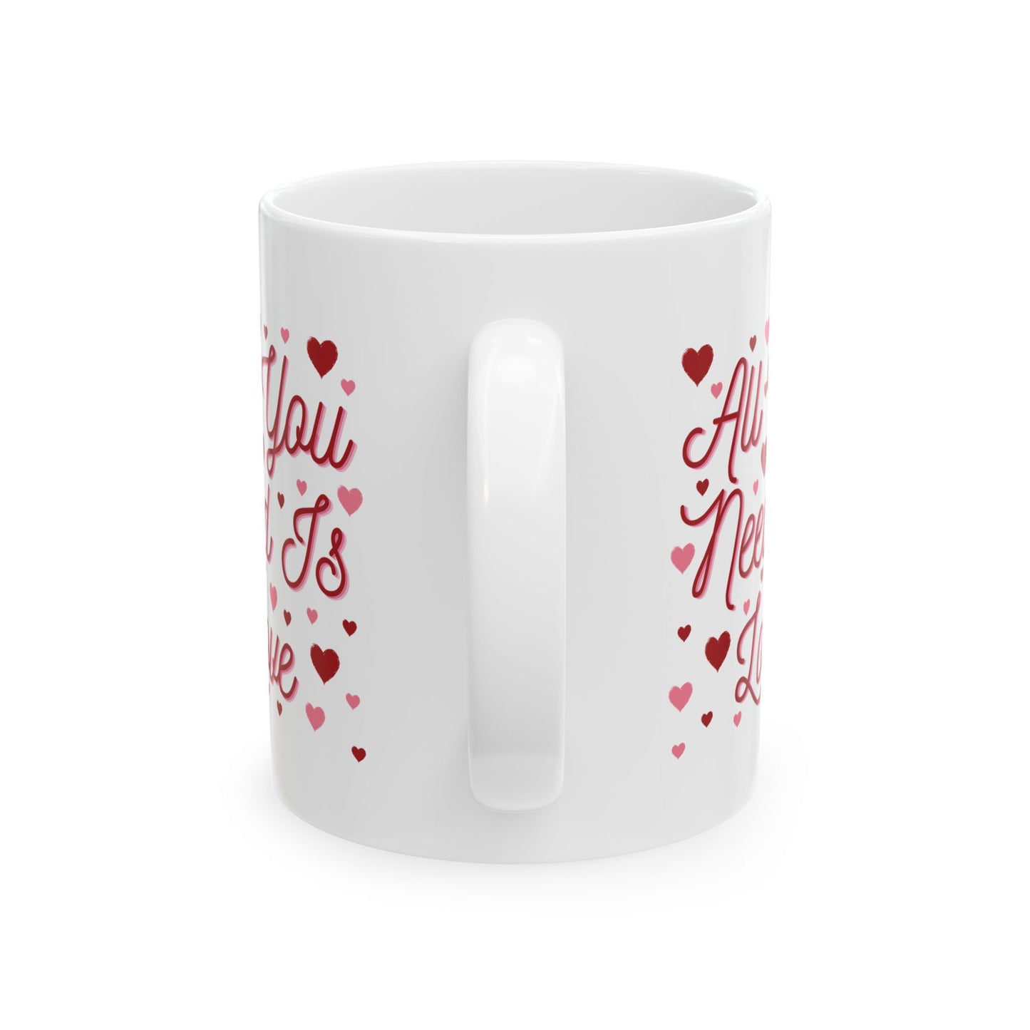 All You Need Is Love - Ceramic Mug, (11oz, 15oz)