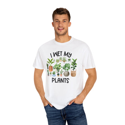 I Wet My Plants - Comfort Colors Shirt