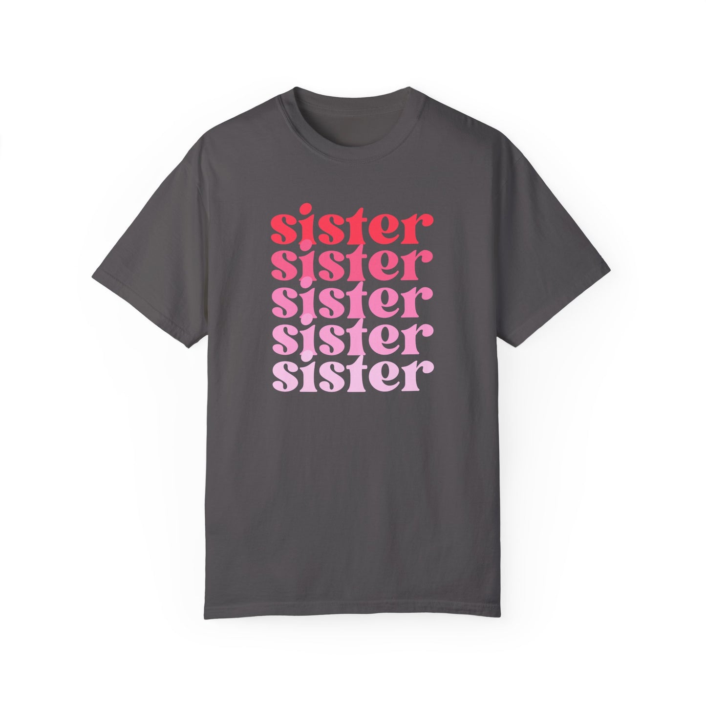Sister (Pink) - Comfort Colors Shirt