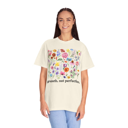Growth, Not Perfection - Comfort Colors Shirt