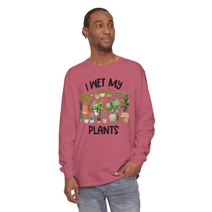 I Wet My Plants - Comfort Colors Long Sleeve Shirt
