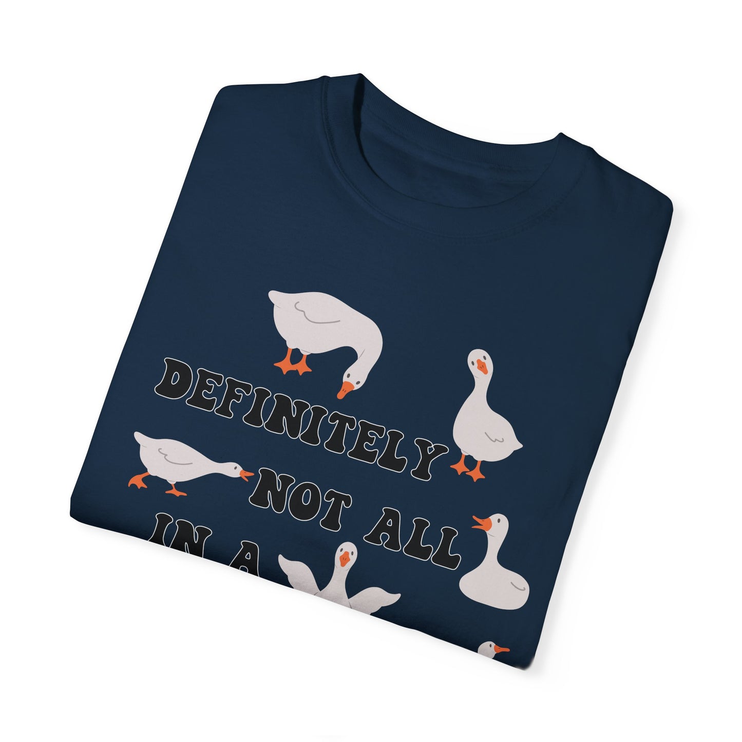 Definitely Not All In A Row - Comfort Colors Shirt