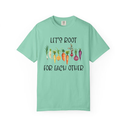 Let's Root For Each Other - Comfort Colors Shirt