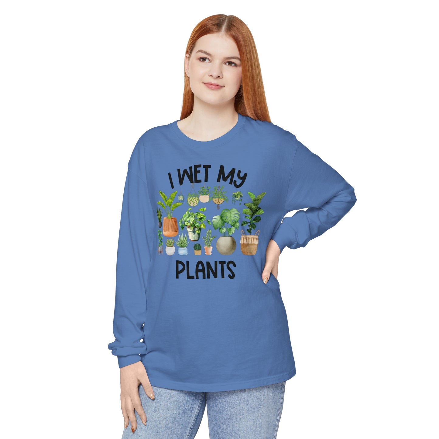 I Wet My Plants - Comfort Colors Long Sleeve Shirt