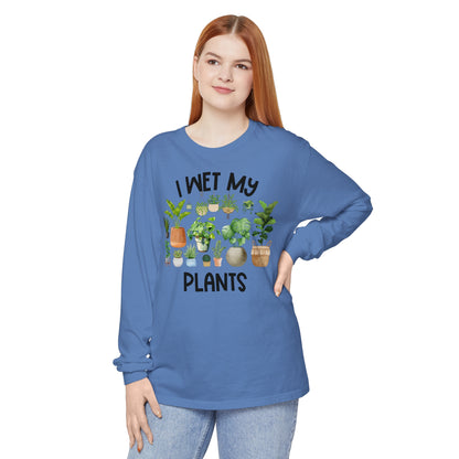 I Wet My Plants - Comfort Colors Long Sleeve Shirt