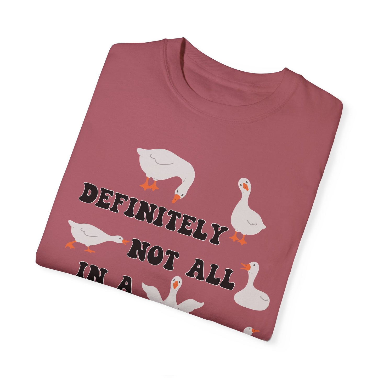 Definitely Not All In A Row - Comfort Colors Shirt