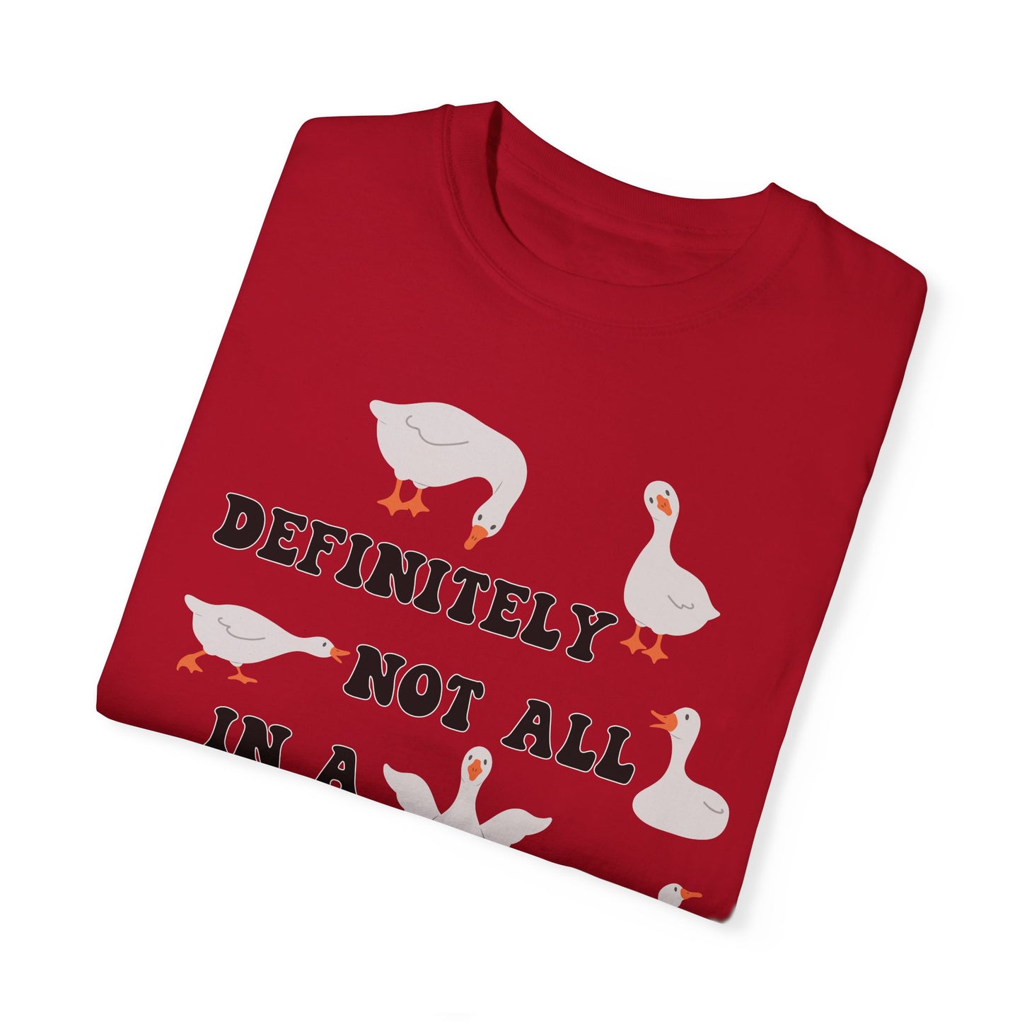 Definitely Not All In A Row - Comfort Colors Shirt