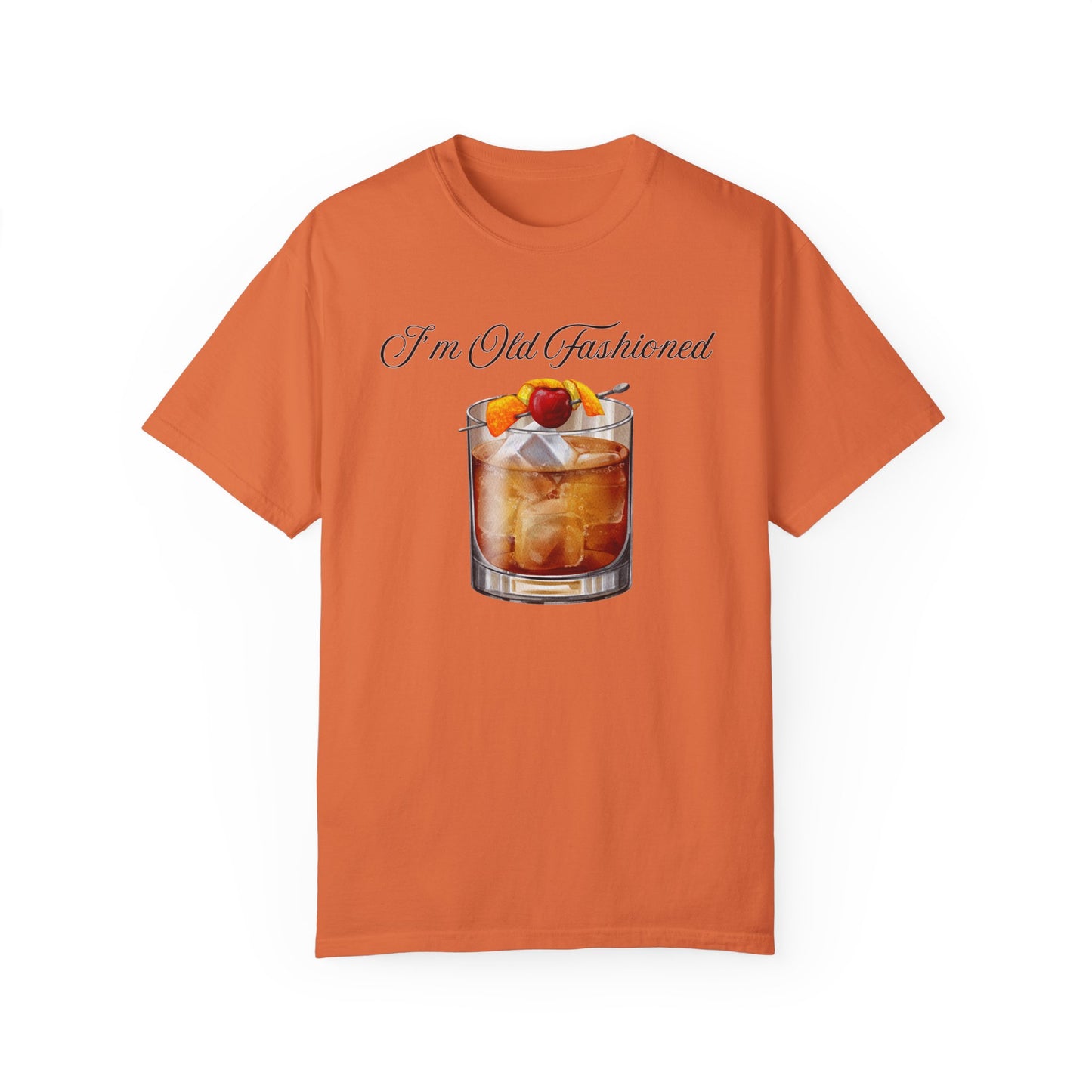 I'm Old Fashioned - Comfort Colors Shirt