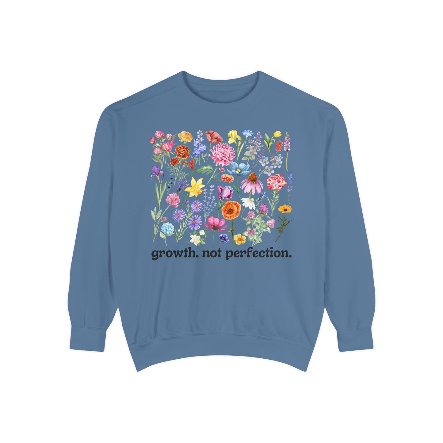 Growth, Not Perfection - Comfort Colors Sweatshirt