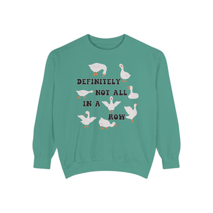 Definitely Not All In A Row - Comfort Colors Sweatshirt