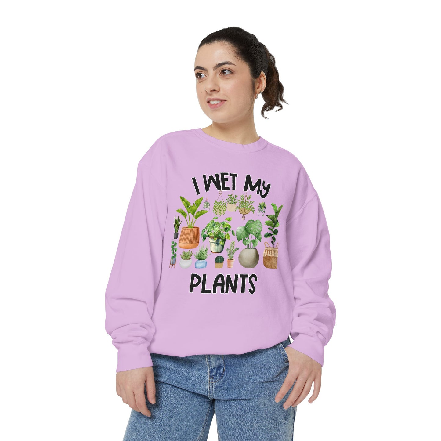 I Wet My Plants - Comfort Colors Sweatshirt