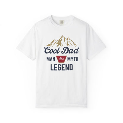 Cool Dad - The Man, The Myth, The Legend - Comfort Colors Shirt