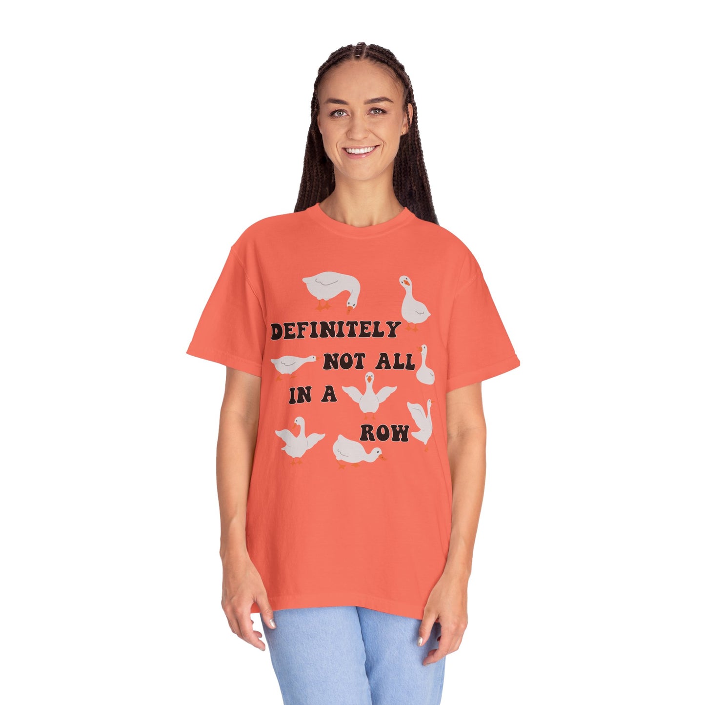 Definitely Not All In A Row - Comfort Colors Shirt