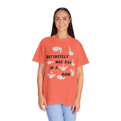 Definitely Not All In A Row - Comfort Colors Shirt