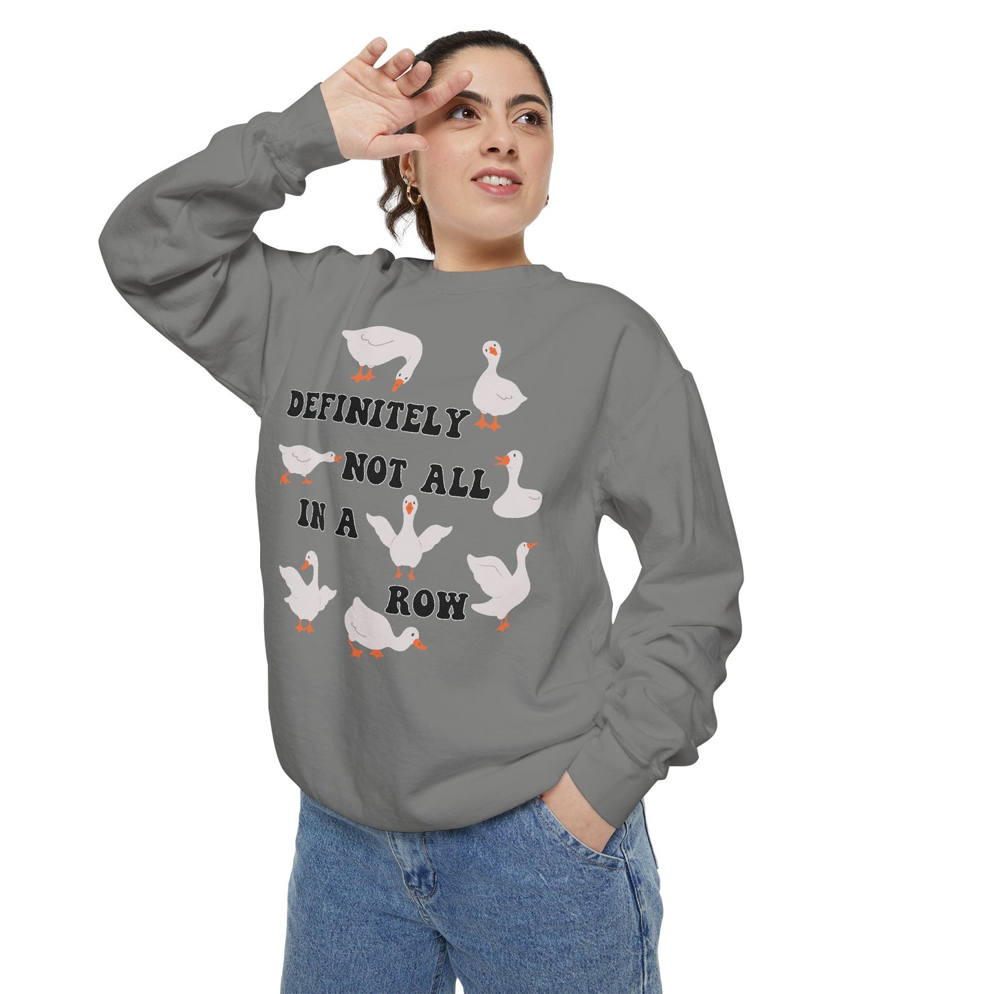 Definitely Not All In A Row - Comfort Colors Sweatshirt