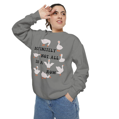 Definitely Not All In A Row - Comfort Colors Sweatshirt