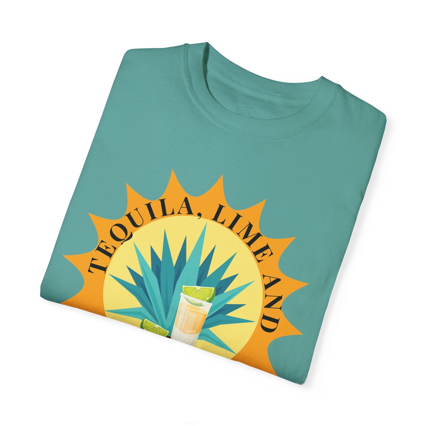 Tequila, Lime And Sunshine - Comfort Colors Shirt