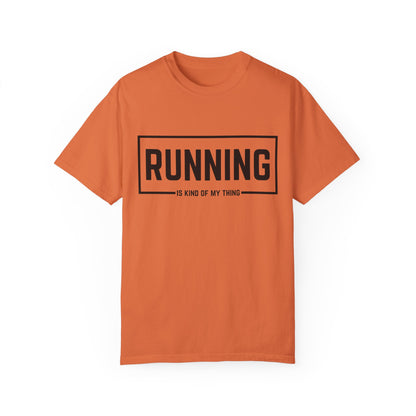 Running Is Kind Of My Thing - Comfort Colors Shirt