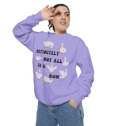 Definitely Not All In A Row - Comfort Colors Sweatshirt