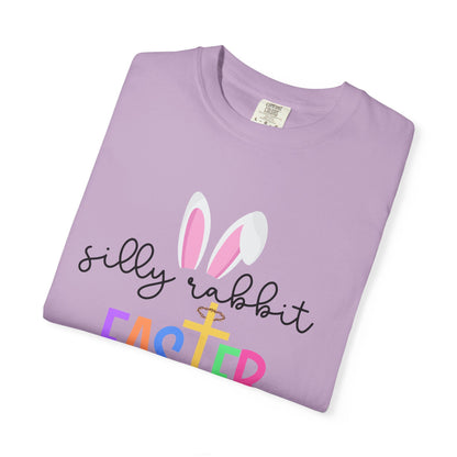 Silly Rabbit Easter is for Jesus - Comfort Colors Shirt