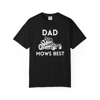 Dad Mows Best - Comfort Colors Shirt