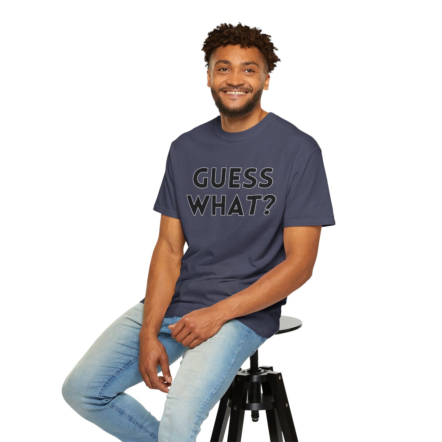 Guess What? Chicken Butt! - Comfort Colors Shirt