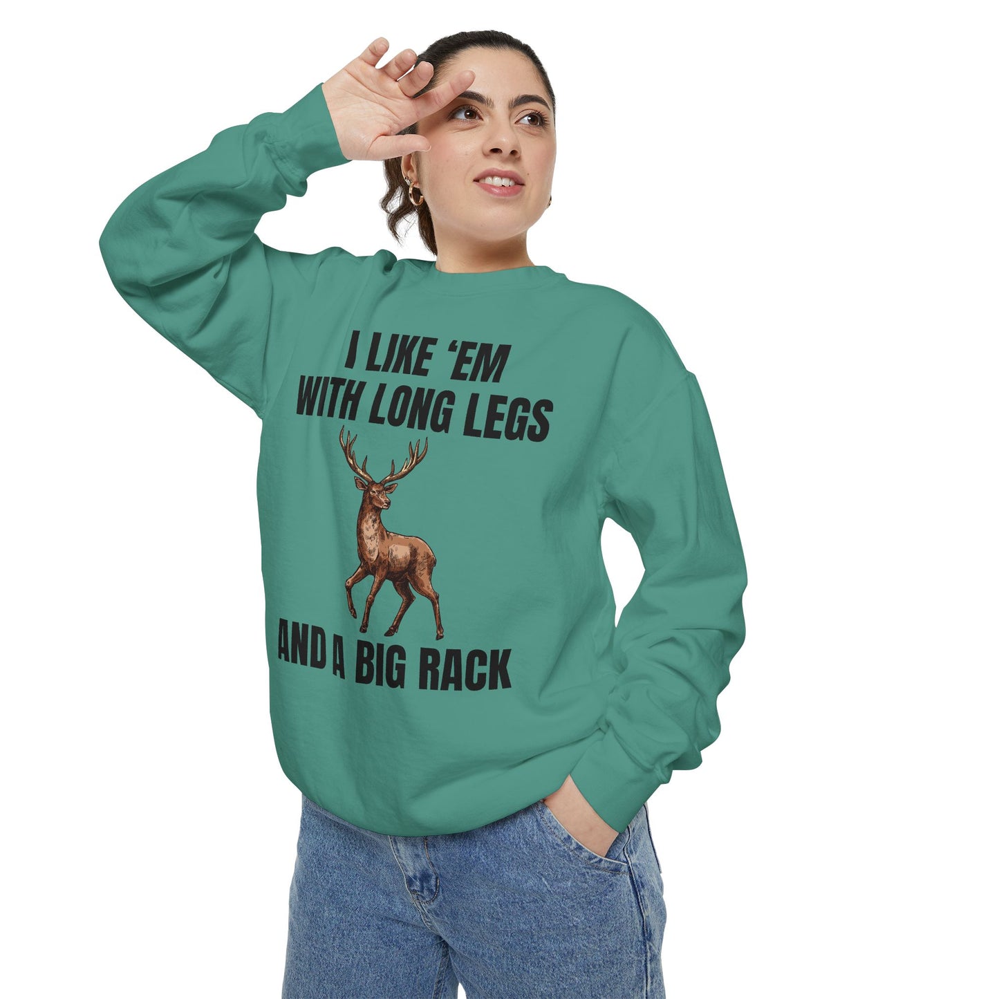 I Like 'Em With Long Legs And A Big Rack - Comfort Colors Sweatshirt