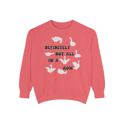 Definitely Not All In A Row - Comfort Colors Sweatshirt