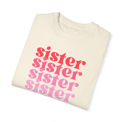 Sister (Pink) - Comfort Colors Shirt