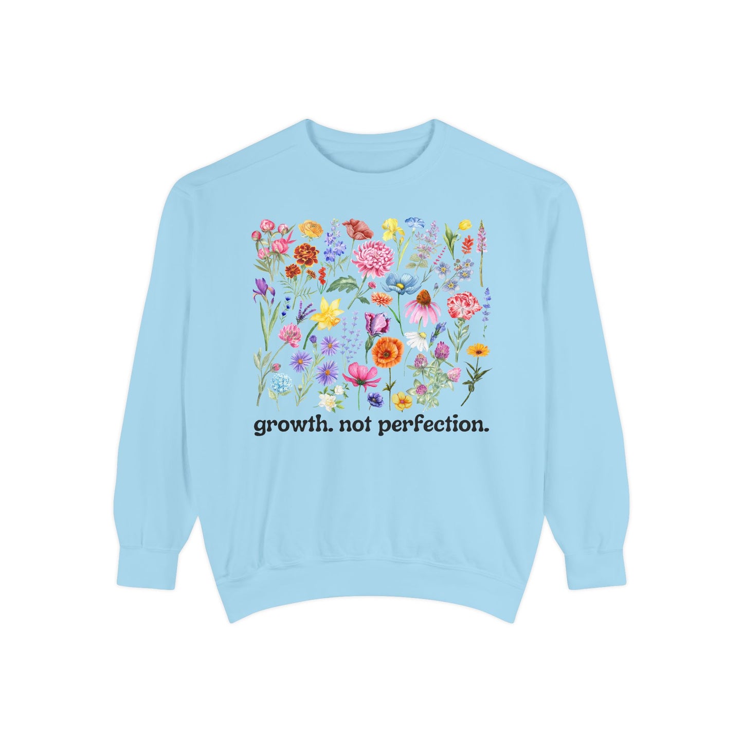 Growth, Not Perfection - Comfort Colors Sweatshirt