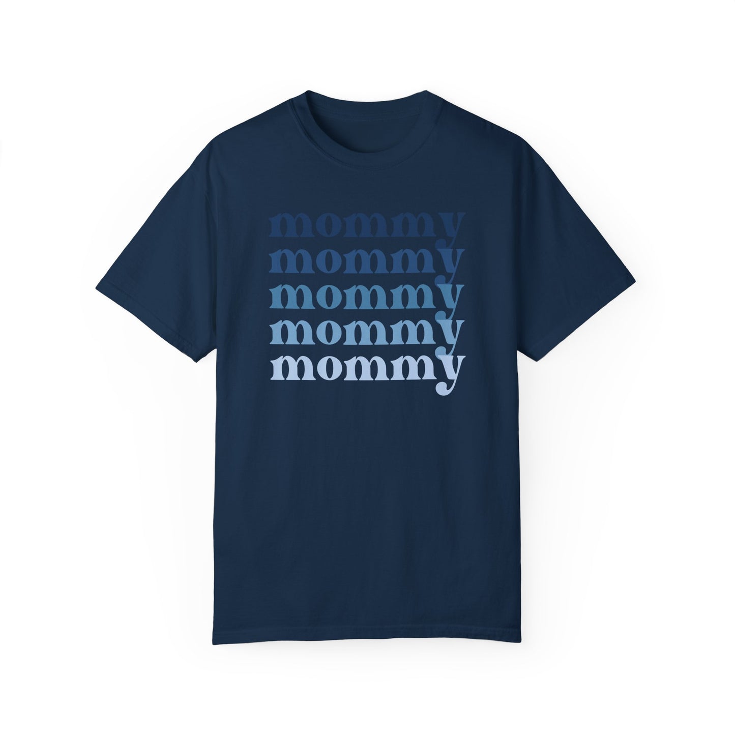 Mommy (Blue) - Comfort Colors Shirt