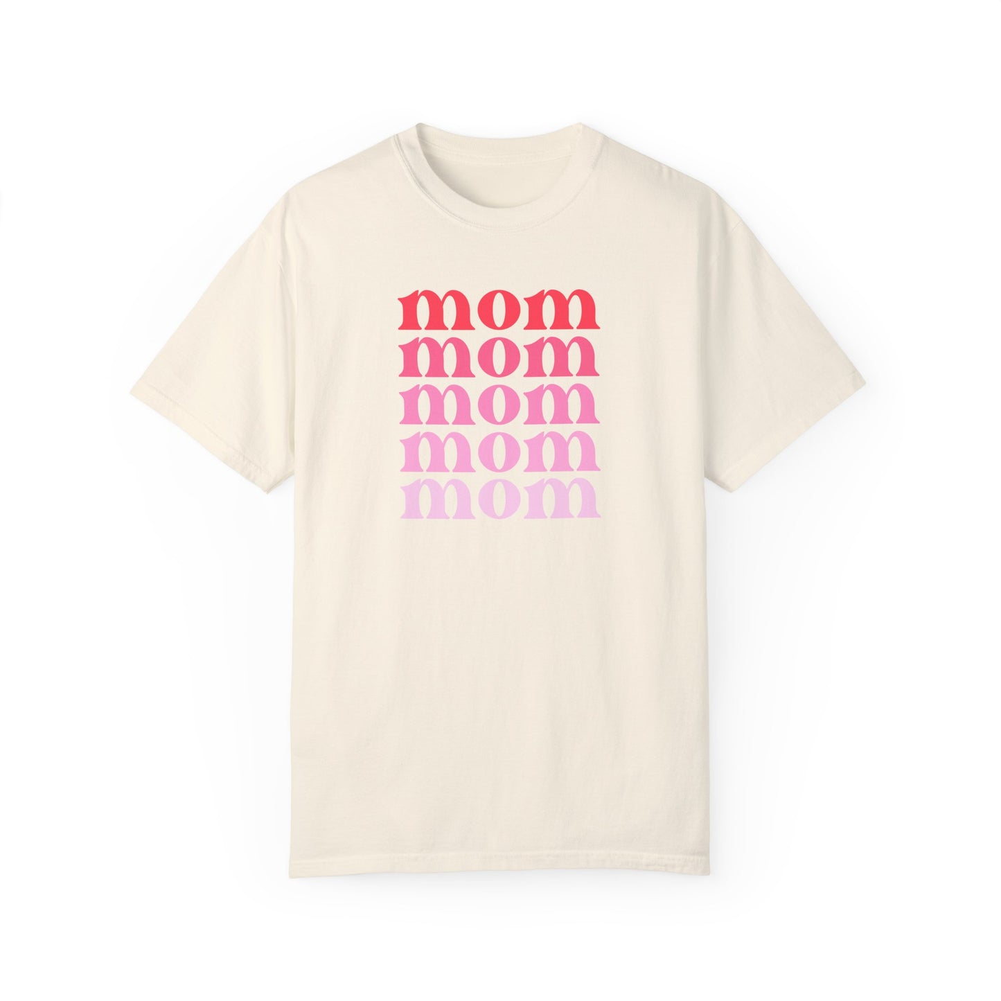 Mom (Pink) - Comfort Colors Shirt