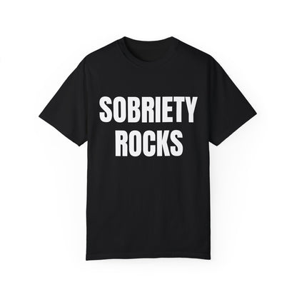 Sobriety Rocks - Comfort Colors Shirt