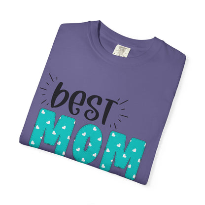 Best Mom Ever (Blue) - Comfort Colors Shirt