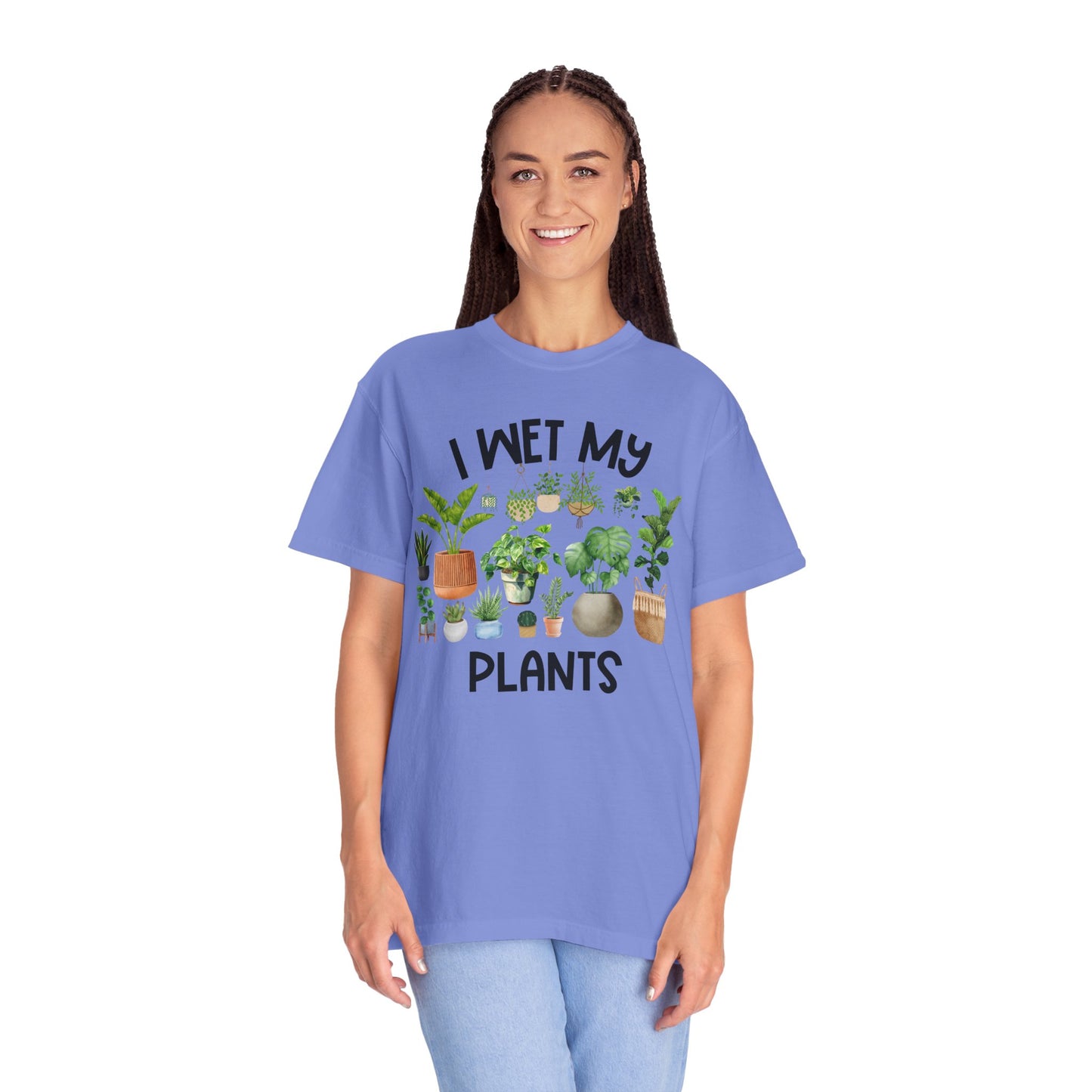 I Wet My Plants - Comfort Colors Shirt