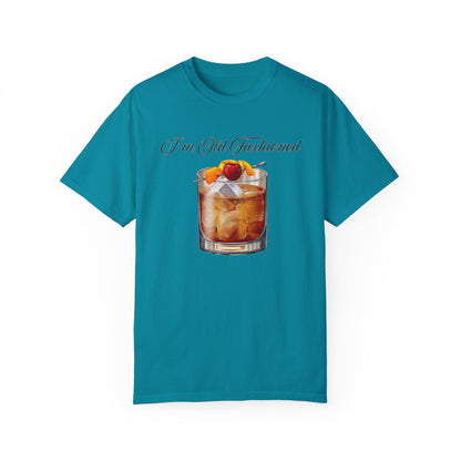 I'm Old Fashioned - Comfort Colors Shirt