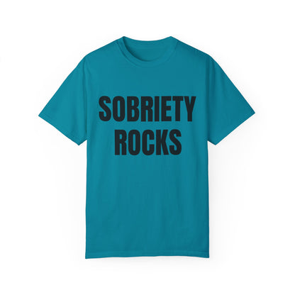 Sobriety Rocks - Comfort Colors Shirt