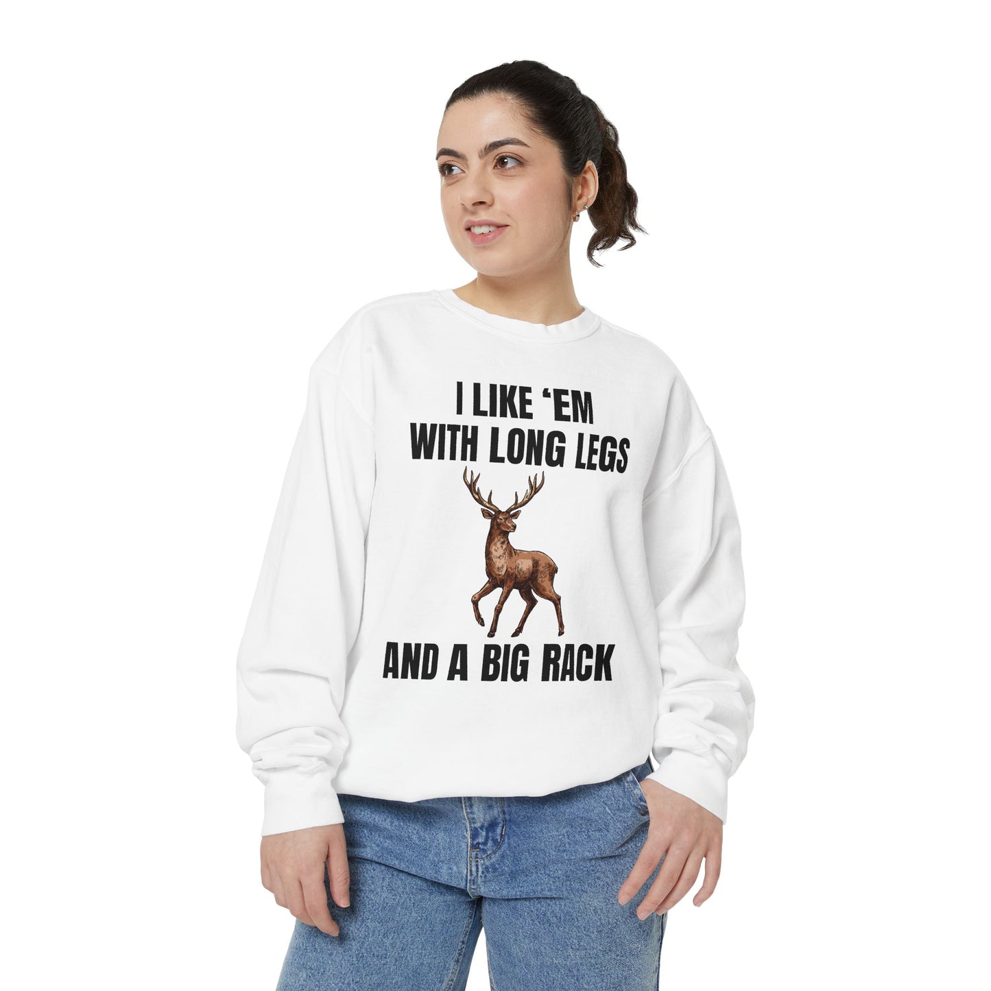 I Like 'Em With Long Legs And A Big Rack - Comfort Colors Sweatshirt