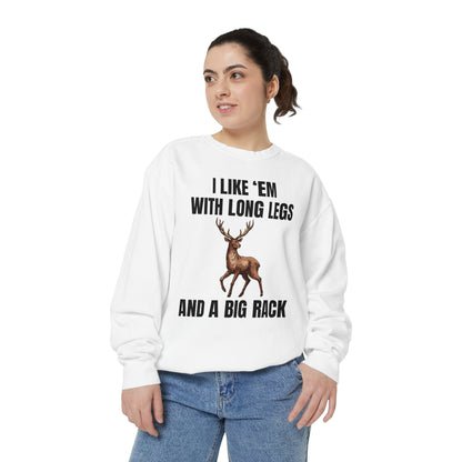 I Like 'Em With Long Legs And A Big Rack - Comfort Colors Sweatshirt