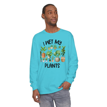 I Wet My Plants - Comfort Colors Long Sleeve Shirt