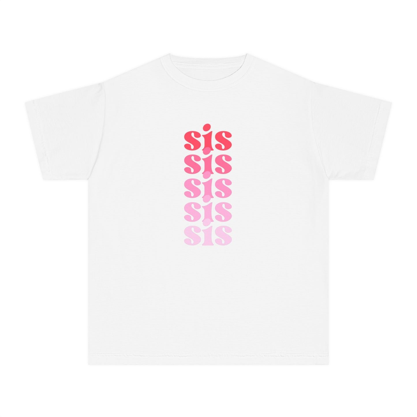 Sis - Pink - (Youth) Comfort Colors Shirt