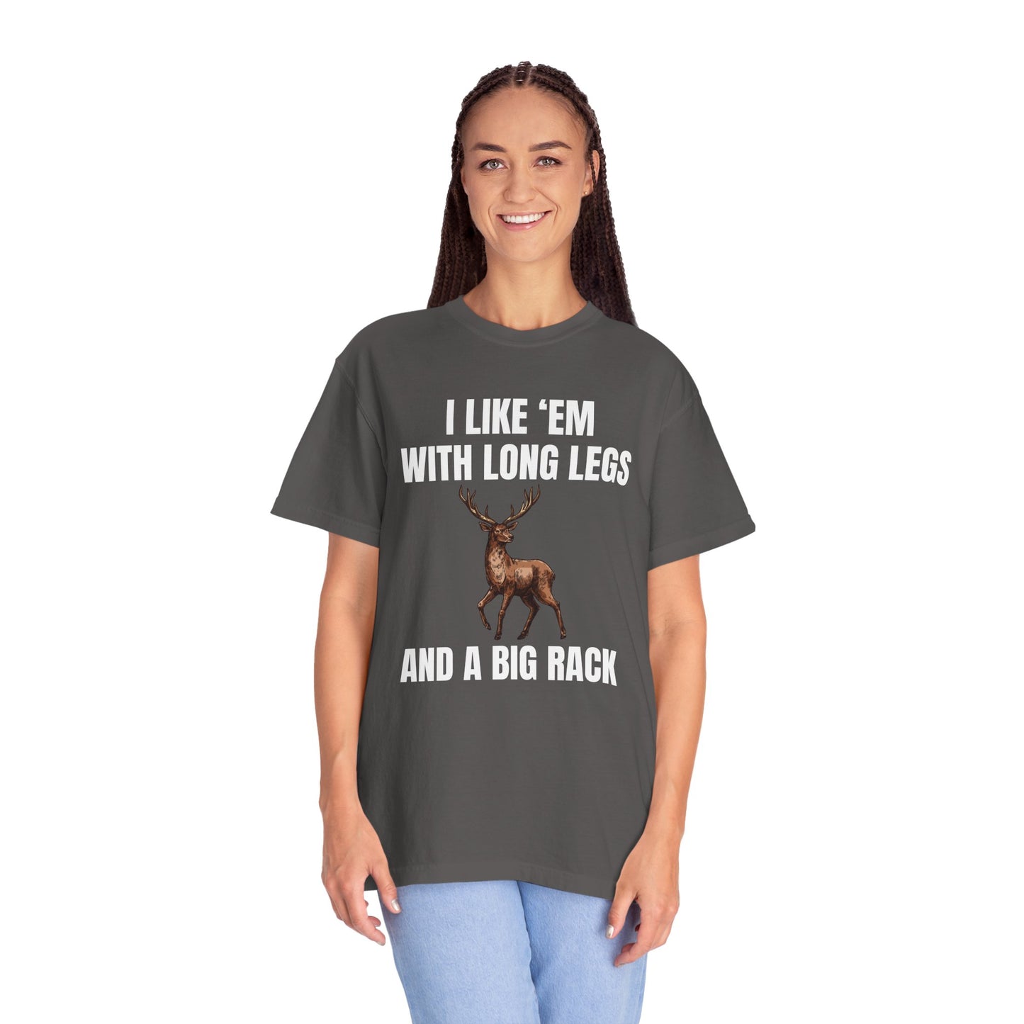 I Like 'Em With Long Legs And A Big Rack - Comfort Colors Shirt