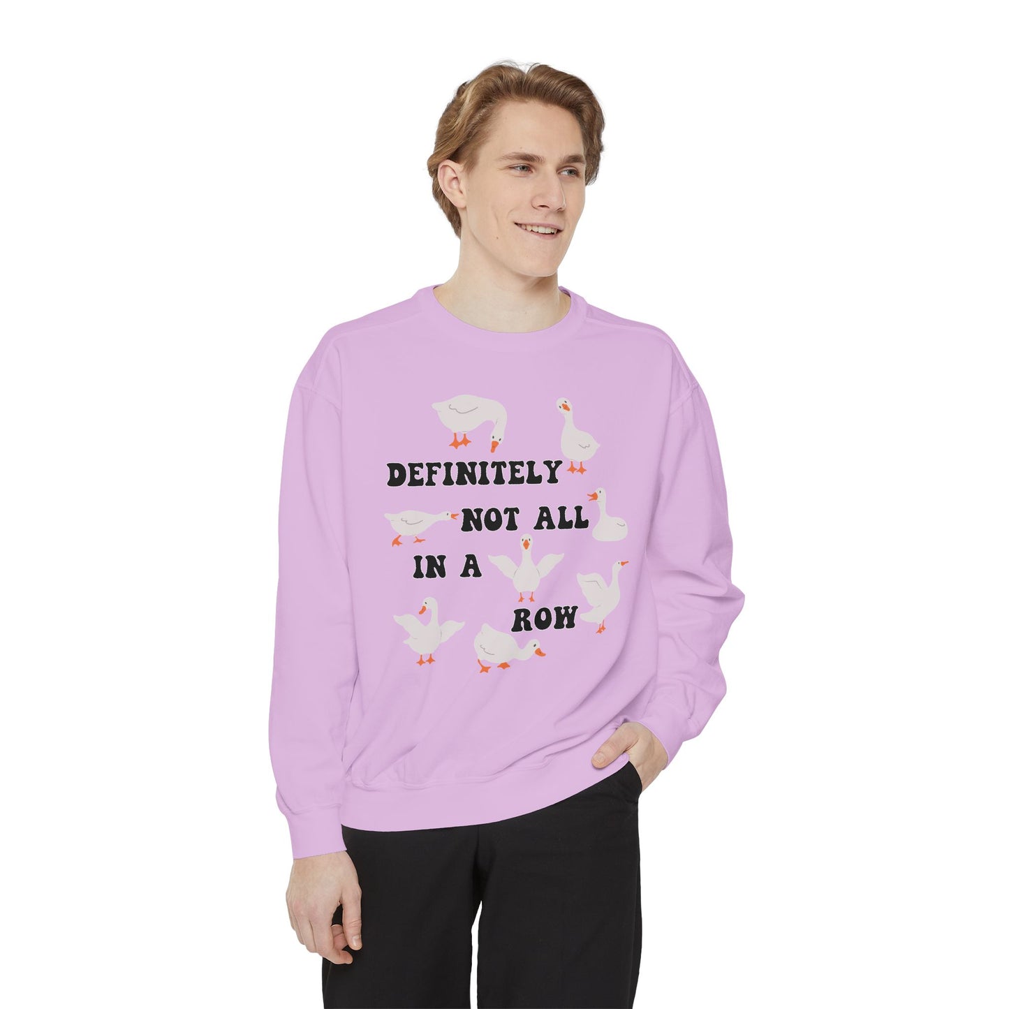 Definitely Not All In A Row - Comfort Colors Sweatshirt