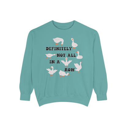 Definitely Not All In A Row - Comfort Colors Sweatshirt