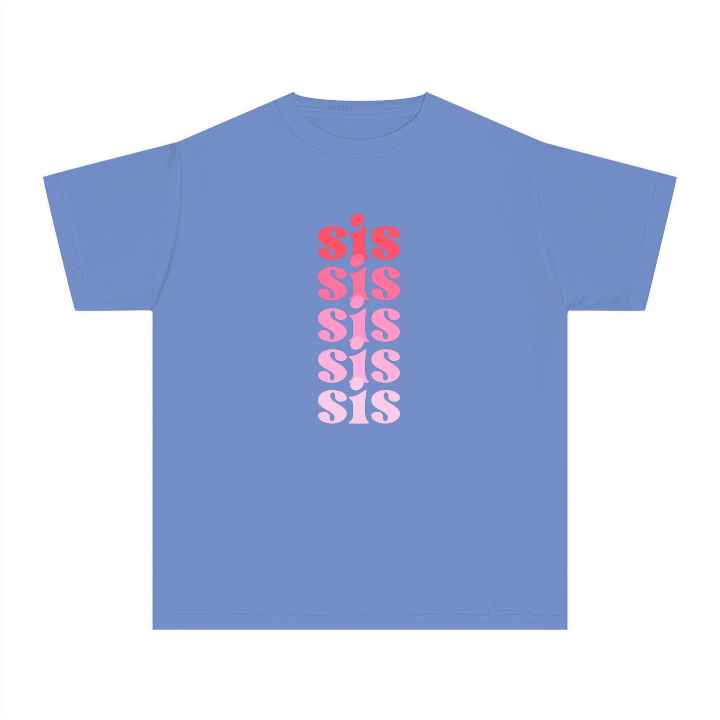 Sis - Pink - (Youth) Comfort Colors Shirt